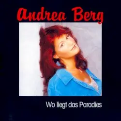 Wo liegt das Paradies by Andrea Berg