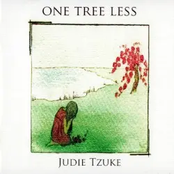 One Tree Less by Judie Tzuke