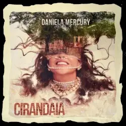 Cirandaia by Daniela Mercury