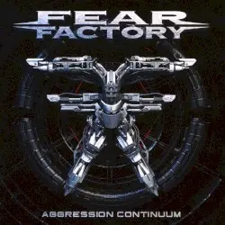 Aggression Continuum by Fear Factory