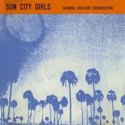 Carnival Folklore Resurrection, Volume 7: Libyan Dream by Sun City Girls