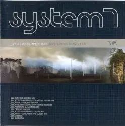 Mysterious Traveller by System 7 / Derrick May
