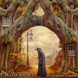 Act IV: Rebirth in Reprise by The Dear Hunter