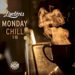 Monday Chill Compilation by L’indécis