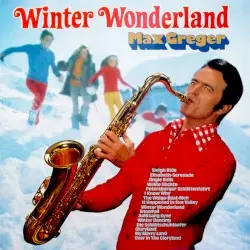 Winter Wonderland by Max Greger