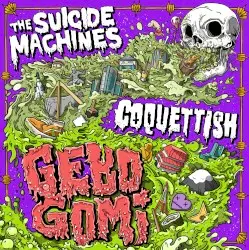 GEBO GOMI by The Suicide Machines & Coquettish