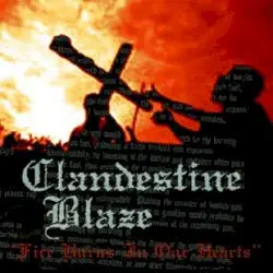 Fire Burns in Our Hearts by Clandestine Blaze