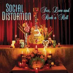 Sex, Love and Rock ’n’ Roll by Social Distortion