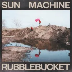 Sun Machine by Rubblebucket