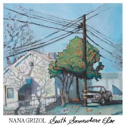 South Somewhere Else by Nana Grizol