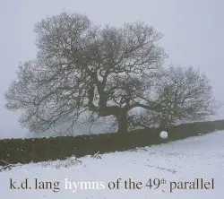 Hymns of the 49th Parallel by k.d. lang
