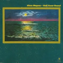 Gulf Coast Bound by Blues Magoos