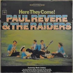Here They Come! by Paul Revere & the Raiders featuring Mark Lindsay