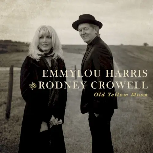 Old Yellow Moon by Emmylou Harris & Rodney Crowell