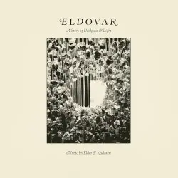 ELDOVAR: A Story of Darkness & Light by Elder & Kadavar
