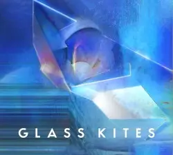 Glass Kites by Glass Kites