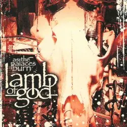 As the Palaces Burn by Lamb of God