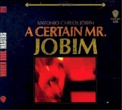 A Certain Mr. Jobim by Antônio Carlos Jobim