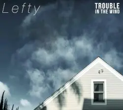 Lefty by Trouble in the Wind