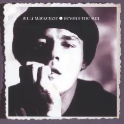 Beyond The Sun by Billy MacKenzie
