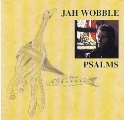 Psalms by Jah Wobble