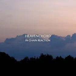 In Chain Reaction by Heavenchord
