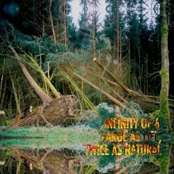 Large as Life, Twice as Natural by Infinity Of 6