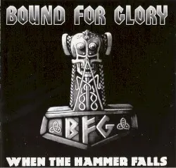 When the Hammer Falls by Bound for Glory