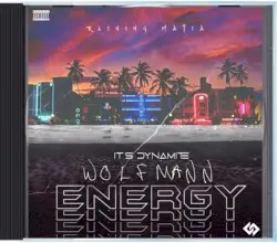Energy by It’s Dynamite & Wolf Mann