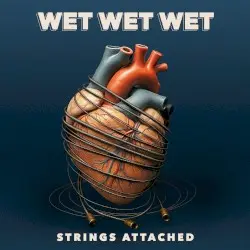 Strings Attached by Wet Wet Wet