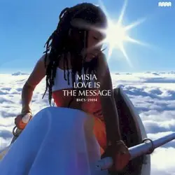 LOVE IS THE MESSAGE by MISIA