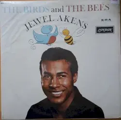 The Birds and the Bees by Jewel Akens