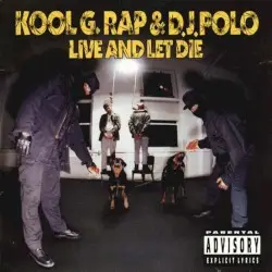 Live and Let Die by Kool G. Rap & D.J. Polo