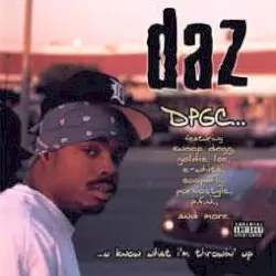 DPGC: U Know What I'm Throwin' Up by Daz Dillinger