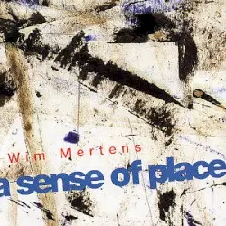 A Sense of Place by Wim Mertens