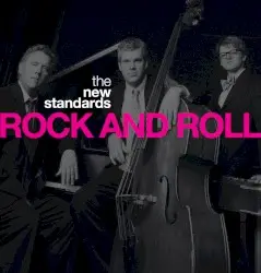 Rock and Roll by The New Standards