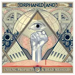 Unsung Prophets & Dead Messiahs by Orphaned Land