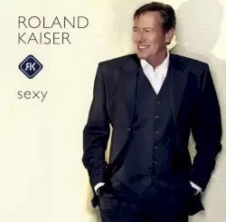 Sexy by Roland Kaiser