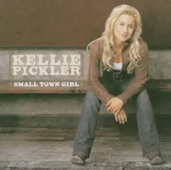 Small Town Girl by Kellie Pickler