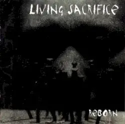 Reborn by Living Sacrifice