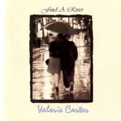 Find A River by Valerie Carter