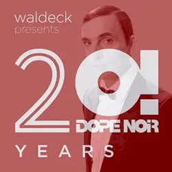 20 Years Dope Noir - Red Album by Waldeck & Waldeck Sextet