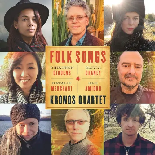 Folk Songs by Kronos Quartet, Sam Amidon, Olivia Chaney, Rhiannon Giddens, Natalie Merchant