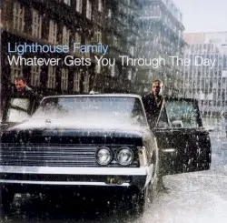 Whatever Gets You Through the Day by Lighthouse Family