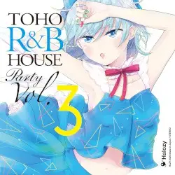 TOHO R&B HOUSE Party, Vol. 3 by Halozy