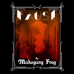 Faust by Mahogany Frog