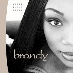 Never Say Never by Brandy