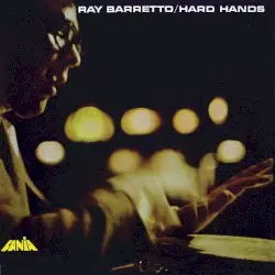 Hard Hands by Ray Barretto