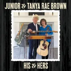 His & Hers by Junior Brown & Tanya Rae Brown