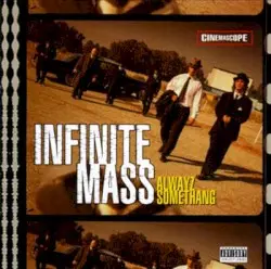 Alwayz Somethang by Infinite Mass